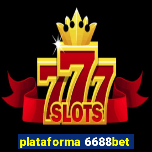 plataforma 6688bet